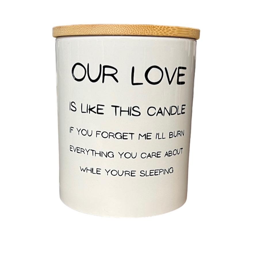 Our love is like this candle funny soy wax candle