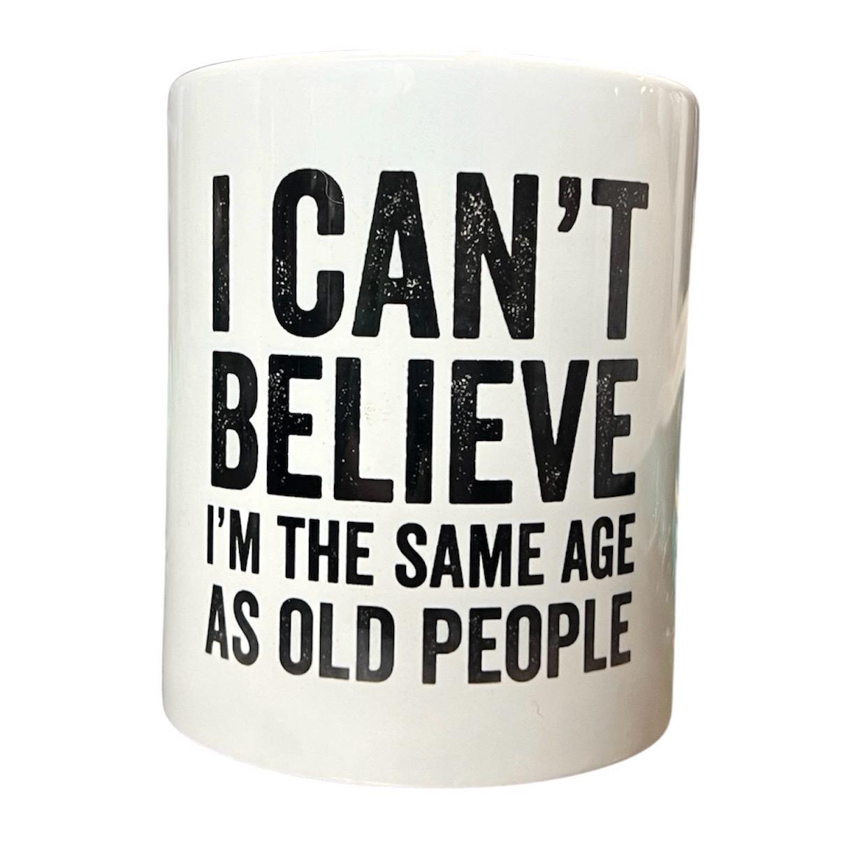 I can’t believe I’m the same age as old people funny soy wax candle